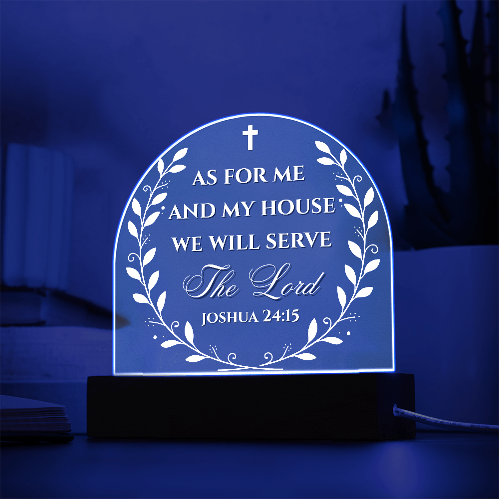 Bible Verse Acrylic Plaque - We Will Serve The Lord Joshua 24:15