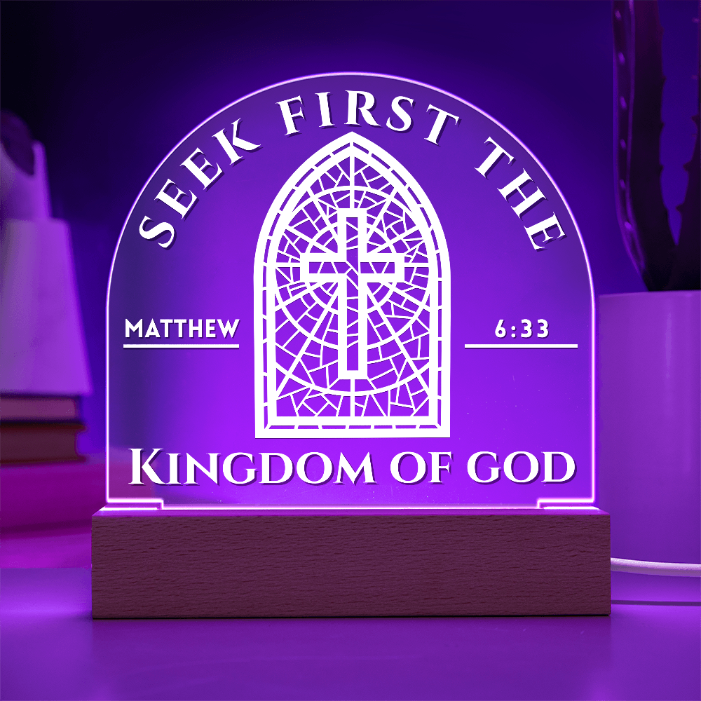 Bible Verse Acrylic Plaque - Seek First The Kingdom of God Matthew 6:33