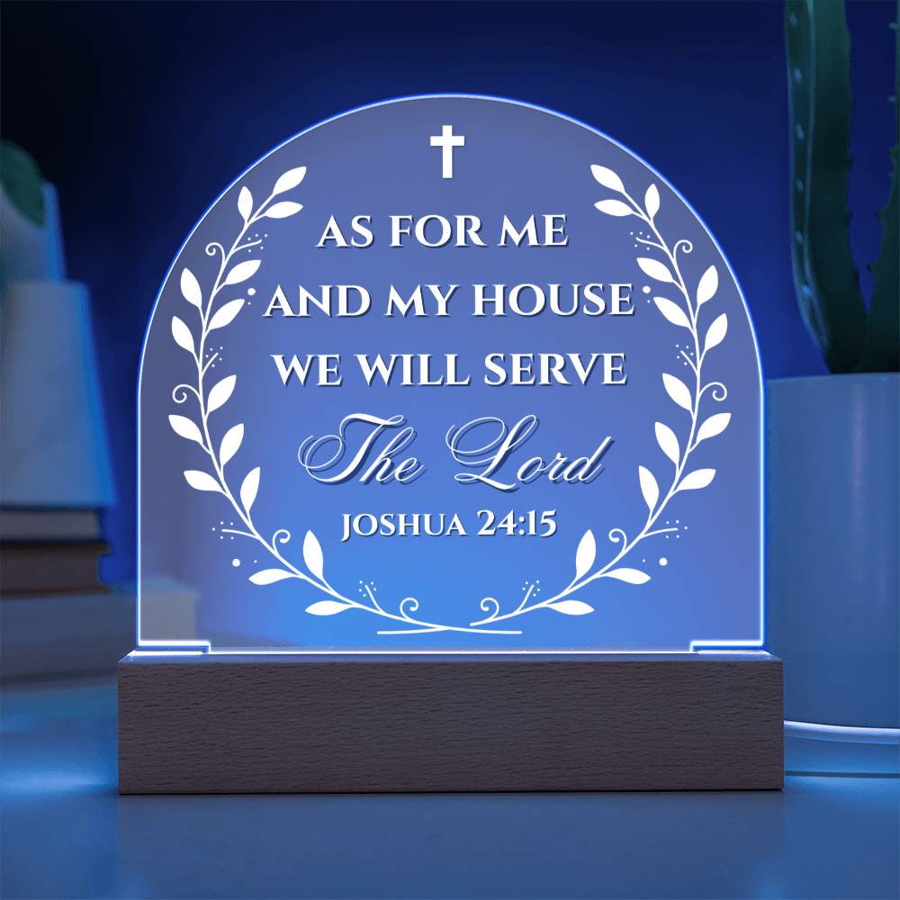 Bible Verse Acrylic Plaque - We Will Serve The Lord Joshua 24:15