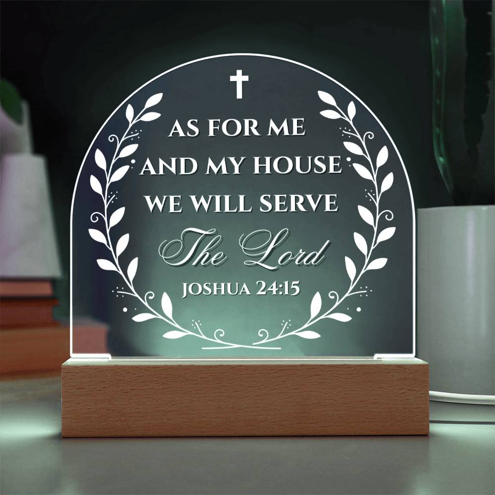 Bible Verse Acrylic Plaque - We Will Serve The Lord Joshua 24:15