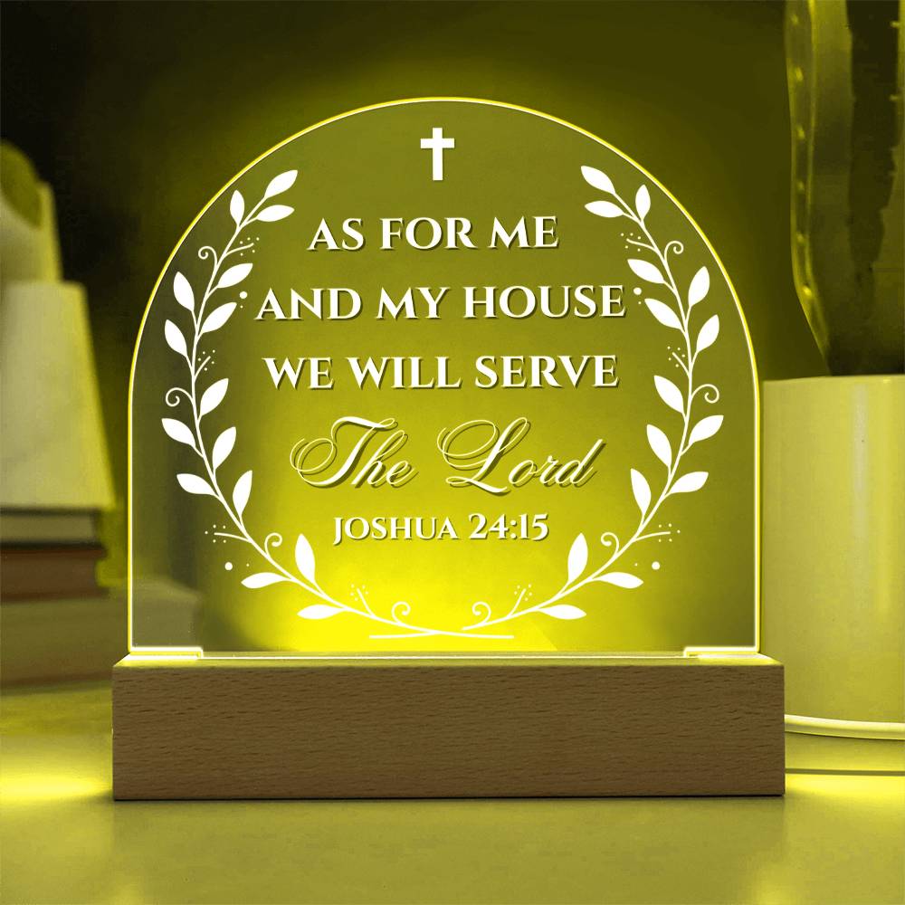 Bible Verse Acrylic Plaque - We Will Serve The Lord Joshua 24:15