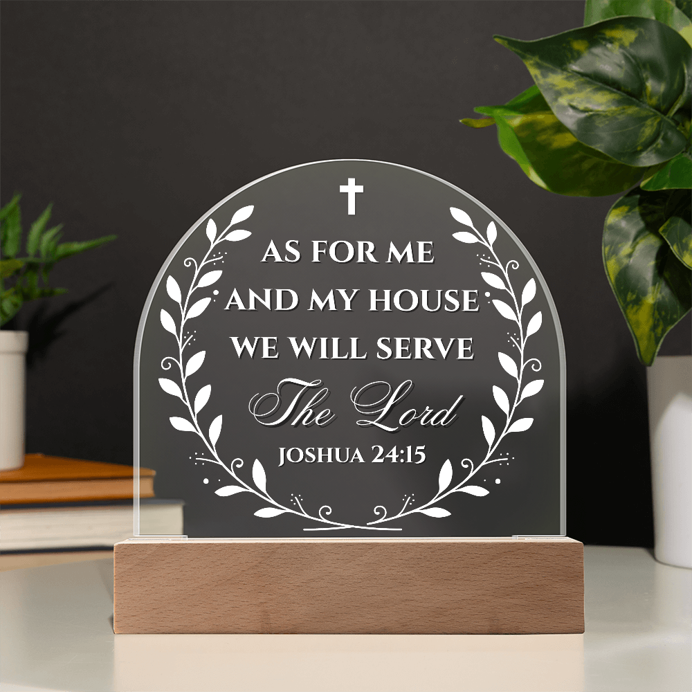 Bible Verse Acrylic Plaque - We Will Serve The Lord Joshua 24:15