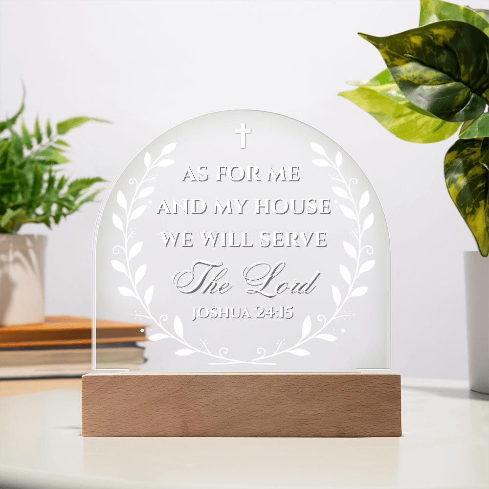Bible Verse Acrylic Plaque - We Will Serve The Lord Joshua 24:15
