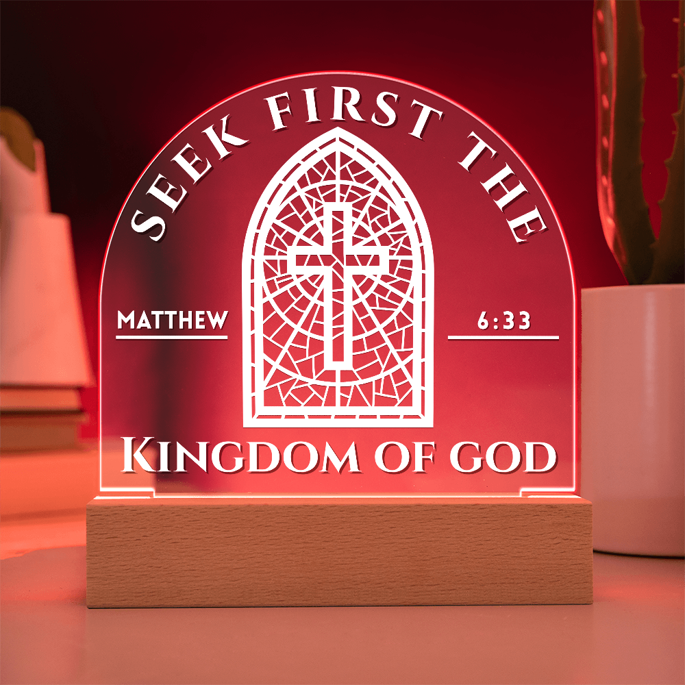 Bible Verse Acrylic Plaque - Seek First The Kingdom of God Matthew 6:33