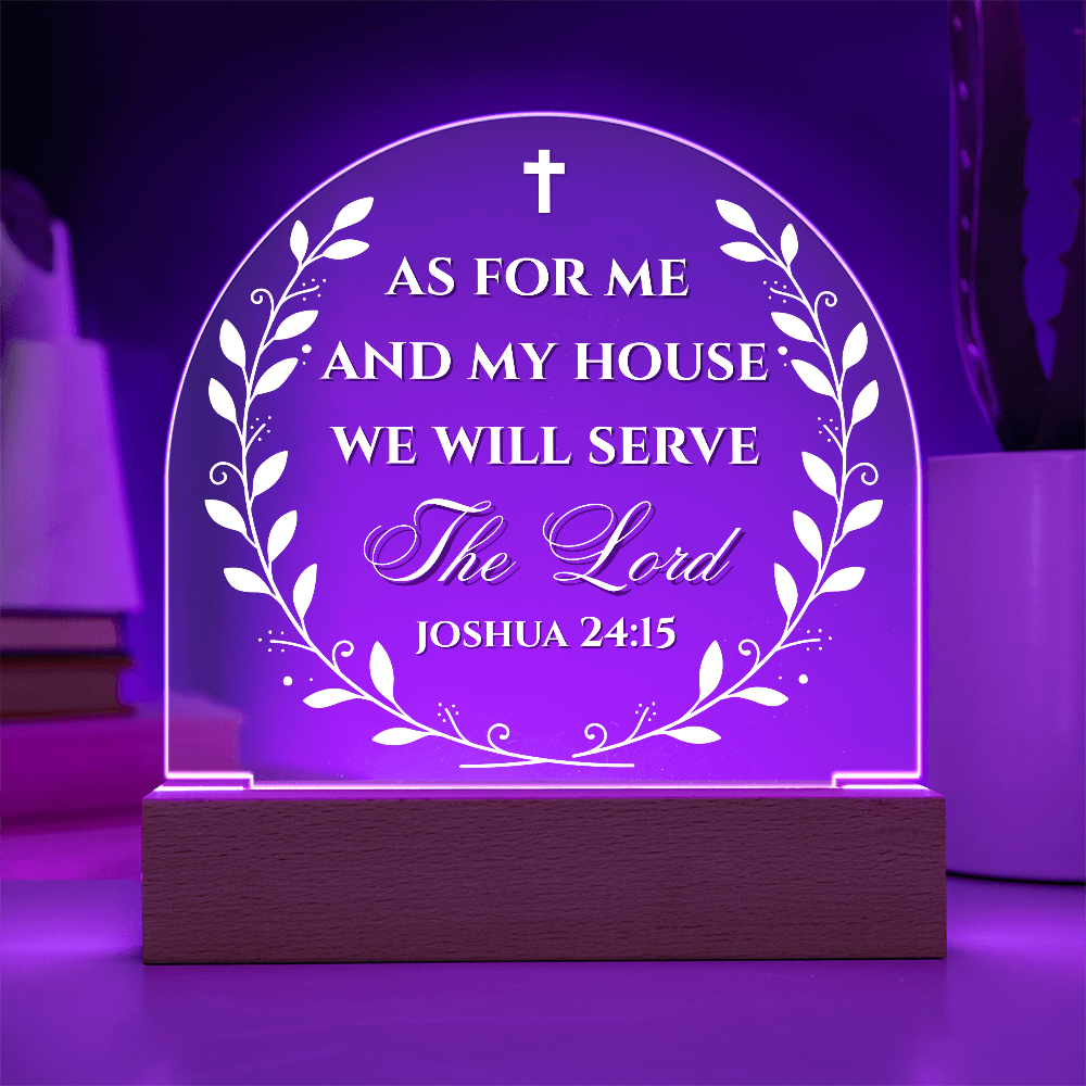 Bible Verse Acrylic Plaque - We Will Serve The Lord Joshua 24:15
