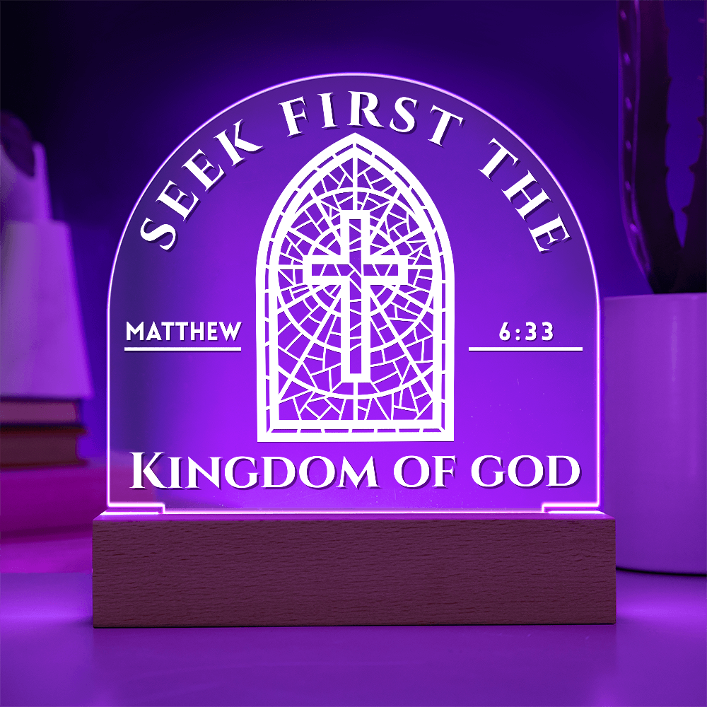 Bible Verse Acrylic Plaque - Seek First The Kingdom of God Matthew 6:33