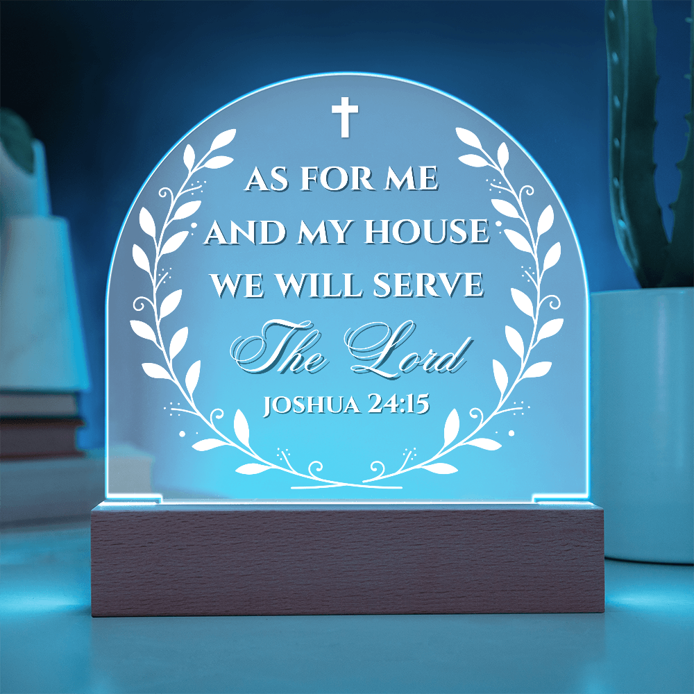 Bible Verse Acrylic Plaque - We Will Serve The Lord Joshua 24:15