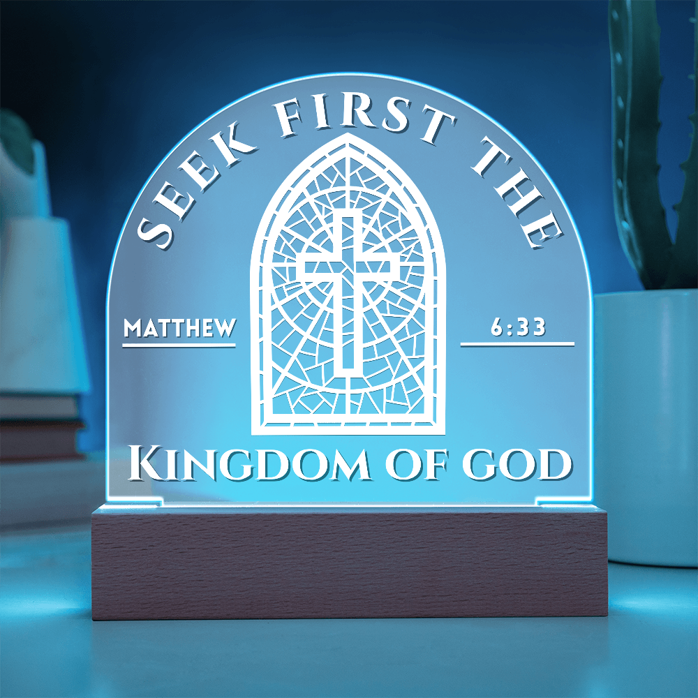 Bible Verse Acrylic Plaque - Seek First The Kingdom of God Matthew 6:33
