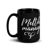 Load image into Gallery viewer, Meltdown Manager | Black Glossy Mug
